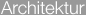 Architektur