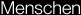 Menschen